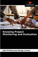 Knowing Project Monitoring and Evaluation Knowing Project Monitoring and Evaluation