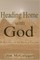 Heading Home With God