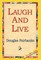 Laugh and Live