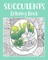 Succulents Coloring Book