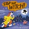 Stop That Witch!