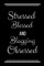 Stressed Blessed Blogging Obsessed