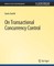 On Transactional Concurrency Control