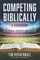 Competing Biblically