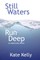 Still Waters Run Deep