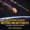 The Difference Between Meteors and Meteorites Children's Science & Nature