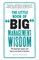 The Little Book of Big Management Wisdom