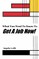 What You Need To Know To Get A Job Now!