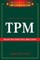 Tpm: Collected Practices and Cases