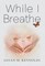 While I Breathe