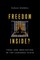 Freedom Inside?