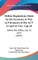 Militia Regulations Made by the Secretary at War in Pursuance of the ACT 15 and 16 Vict. Cap 50