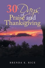 30 Days of Praise and Thanksgiving 30 Days of Praise and Thanksgiving