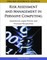 Risk Assessment and Management in Pervasive Computing