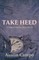 Take Heed Volume 4