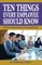 Ten Things Every Employee Should Know