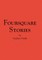 Foursquare Stories