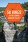 50 Hikes in the Lower Hudson Valley (4th Edition)  (Explorer's 50 Hikes)