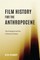 Film History for the Anthropocene