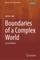 Boundaries of a Complex World
