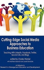 Cutting-Edge Social Media Approaches to Business Education Cutting-Edge Social Media Approaches to Business Education