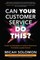 Can Your Customer Service Do This?: Create an Anticipatory Customer Experience That Builds Loyalty Forever