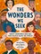 The Wonders We Seek: Thirty Incredible Muslims Who Helped Shape the World