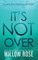 It's Not Over