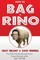 How to Bag a RINO