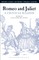 Romeo and Juliet: A Critical Reader