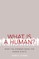 What Is a Human?