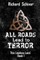 All Roads Lead to Terror