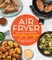 Air Fryer Everyday Recipes