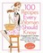 100 Recipes Every Woman Should Know