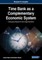 Time Bank as a Complementary Economic System