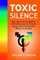 Toxic Silence