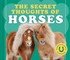 The Secret Thoughts of Horses