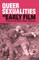 Queer Sexualities in Early Film