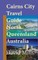 Cairns City Travel Guide, North Queensland Australia