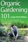 Organic Gardening 101 (Large Print Edition)