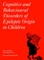 Cognitive and Behavioural Disorders of Epileptic Origin in Children