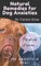 Natural Remedies for Dog Anxieties