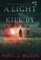 A Light to Kill By