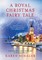 A Royal Christmas Fairy Tale