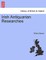 Irish Antiquarian Researches