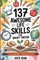 137 Awesome Life Skills for Smart Tweens How to Make Friends, Save Money, Cook, Succeed at School & Set Goals - For Pre Teens & Teenagers