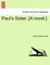 Paul's Sister. [A Novel.] Vol. II