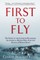 First to Fly
