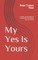 My Yes Is Yours