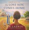Stories Jesus Told: The Lost Son Comes Home